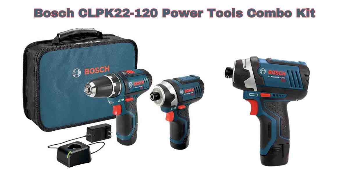 Bosch CLPK22-120 Power Tools Combo Kit