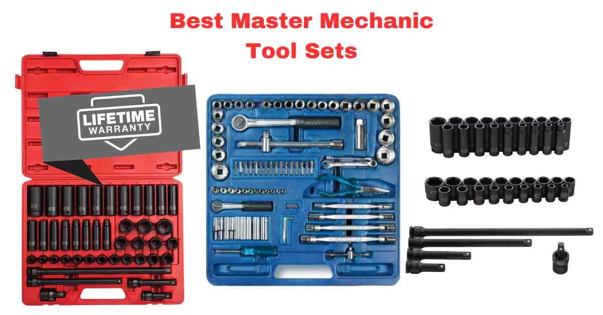 Best Master Mechanic Tool Sets