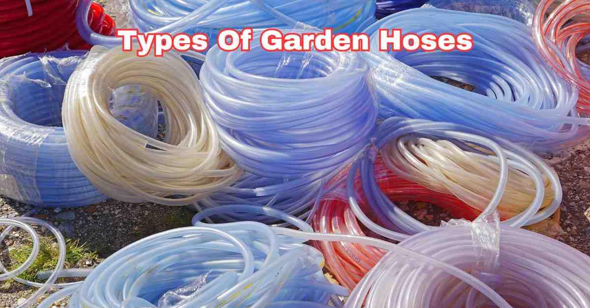 Types Of Garden Hoses