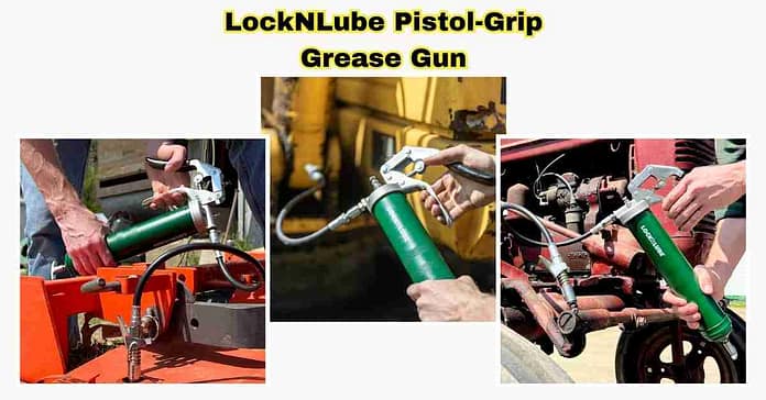 LockNLube Pistol-Grip Grease Gun LockNLube Pistol-Grip Grease Gun